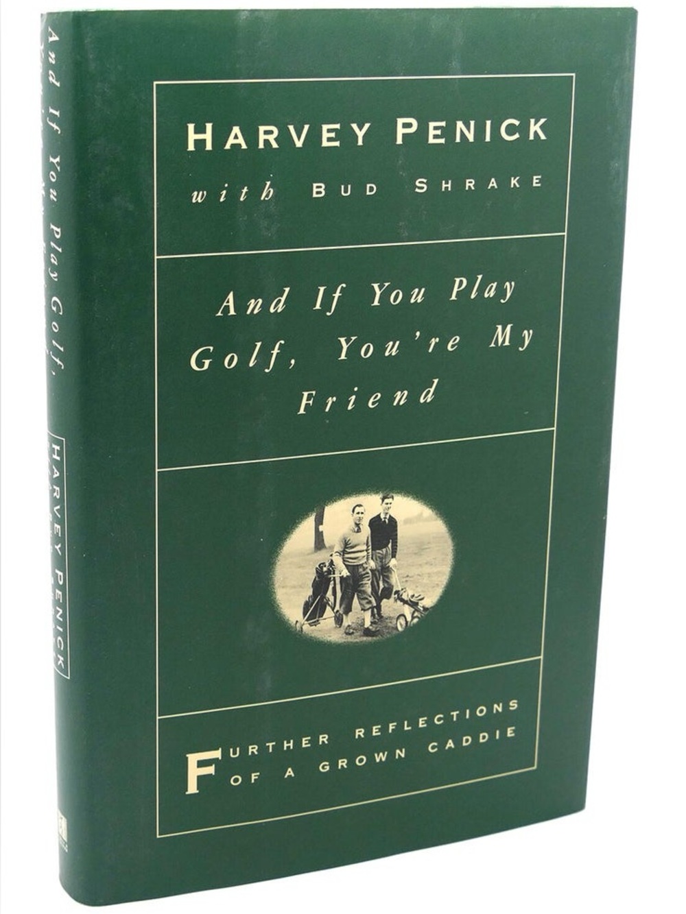 Harvey Penick – And If You Play Golf, You’re My Friend First Edition